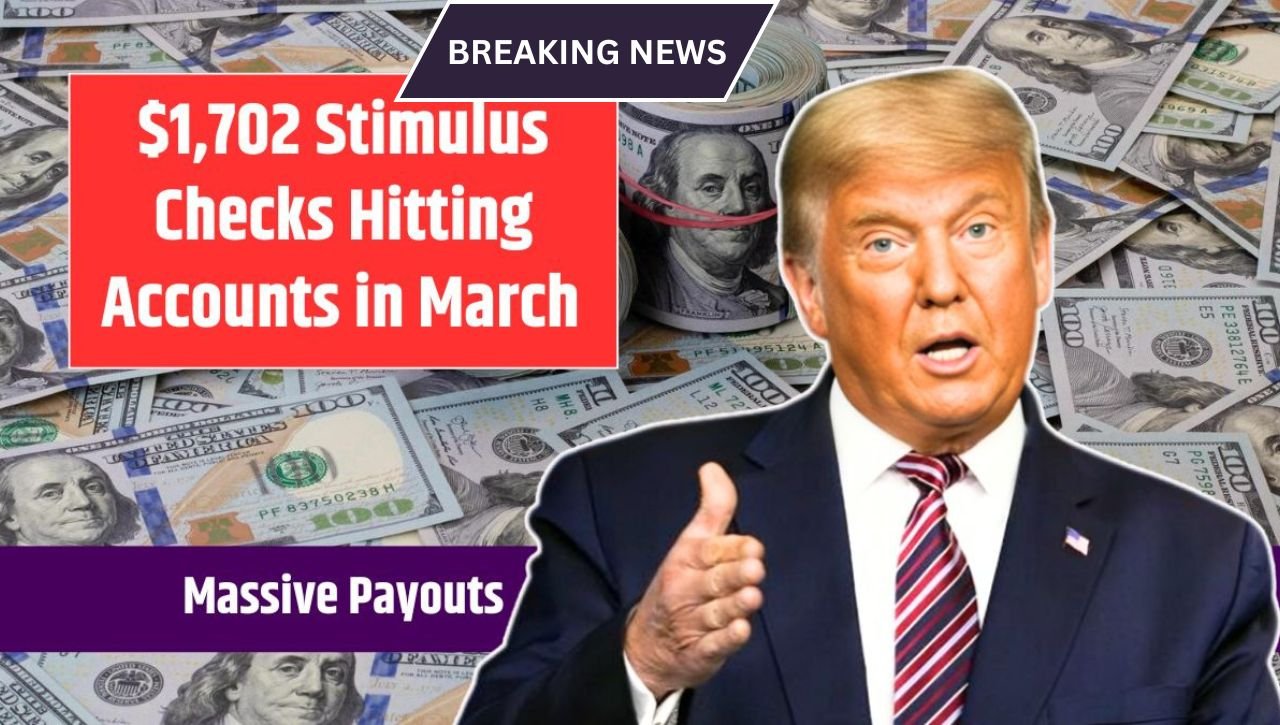 $1,702 Stimulus Checks Hitting Accounts in March – Banks Overwhelmed by Massive Payouts