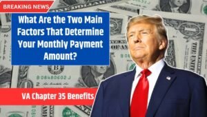 VA Chapter 35 Benefits – What Are the Two Main Factors That Determine Your Monthly Payment Amount?